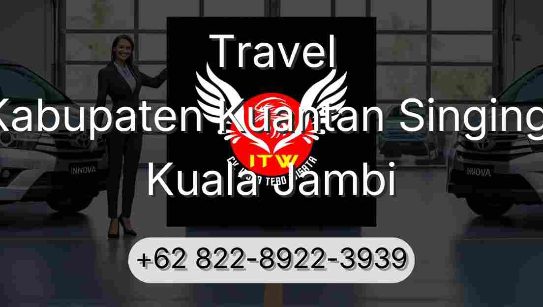 Travel Kabupaten Kuantan Singingi Kuala Jambi