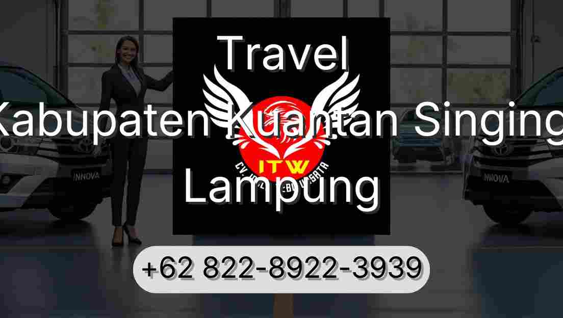 Travel Kabupaten Kuantan Singingi Lampung