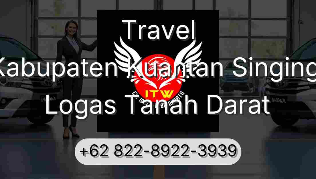 Travel Kabupaten Kuantan Singingi Logas Tanah Darat