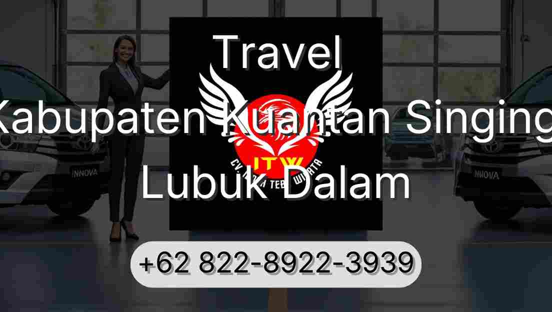 Travel Kabupaten Kuantan Singingi Lubuk Dalam
