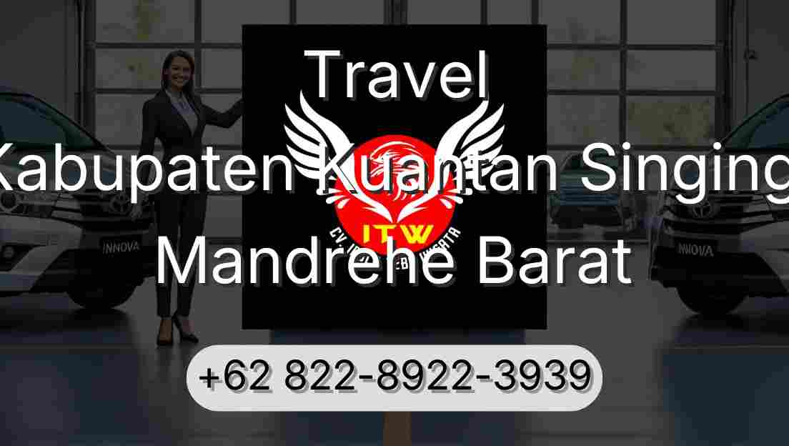 Travel Kabupaten Kuantan Singingi Mandrehe Barat