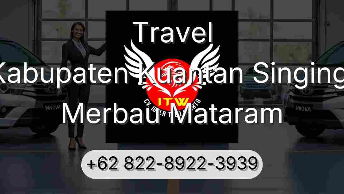 Travel Kabupaten Kuantan Singingi Merbau Mataram