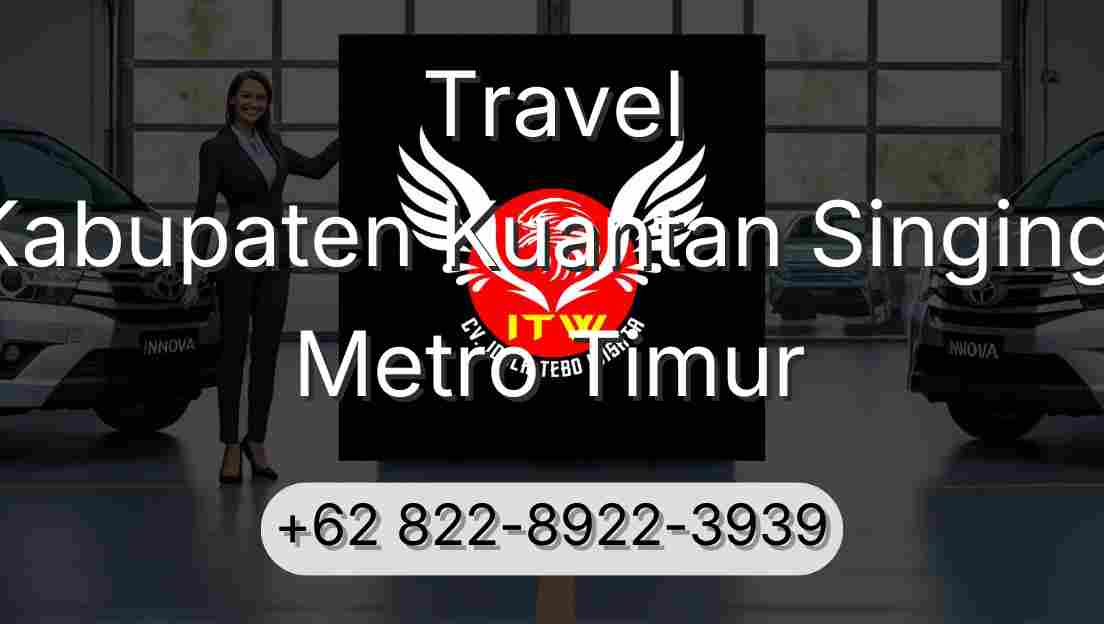 Travel Kabupaten Kuantan Singingi Metro Timur