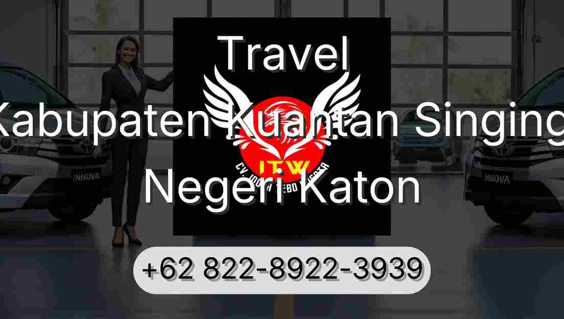 Travel Kabupaten Kuantan Singingi Negeri Katon