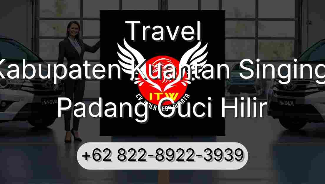 Travel Kabupaten Kuantan Singingi Padang Guci Hilir