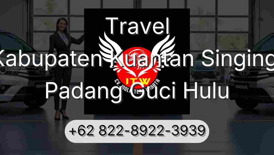 Travel Kabupaten Kuantan Singingi Padang Guci Hulu
