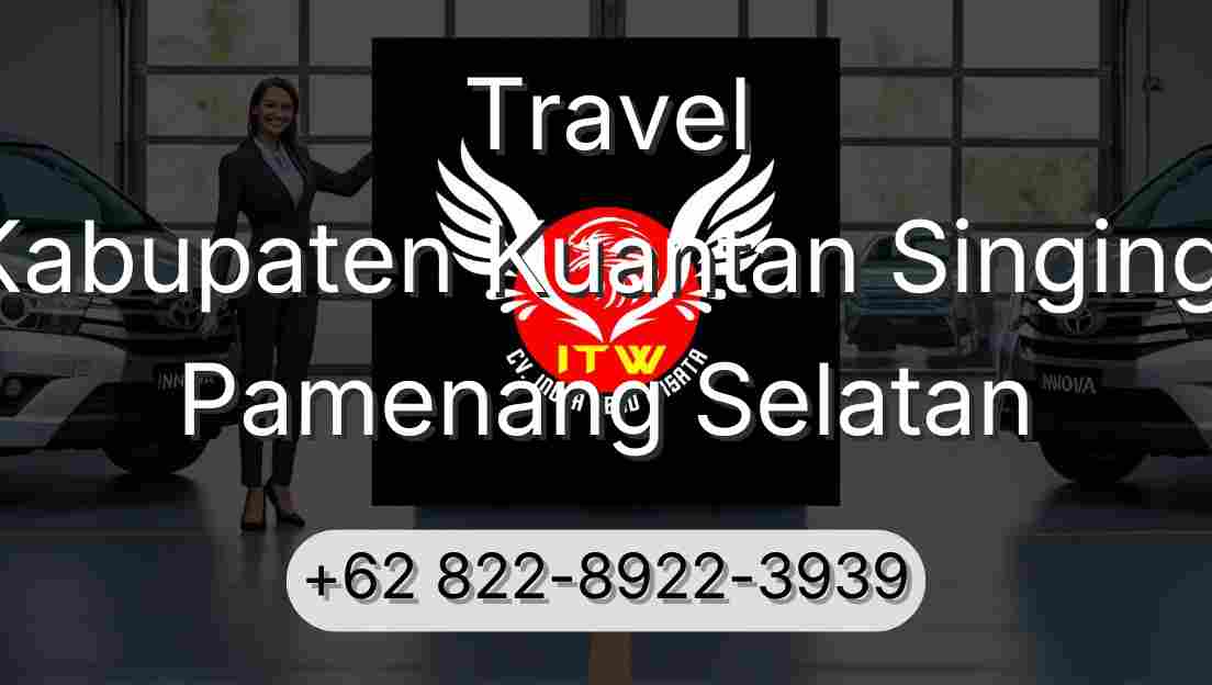 Travel Kabupaten Kuantan Singingi Pamenang Selatan
