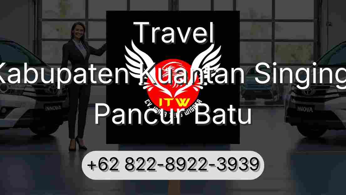 Travel Kabupaten Kuantan Singingi Pancur Batu