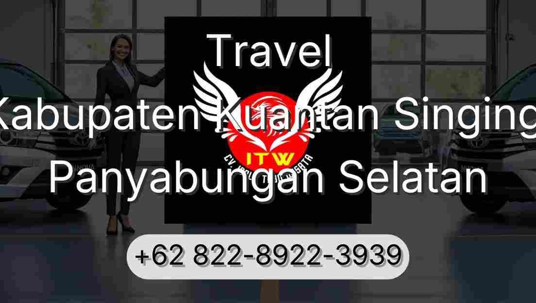 Travel Kabupaten Kuantan Singingi Panyabungan Selatan