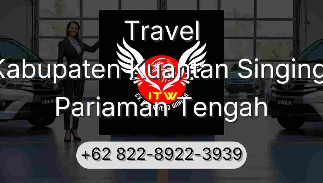 Travel Kabupaten Kuantan Singingi Pariaman Tengah