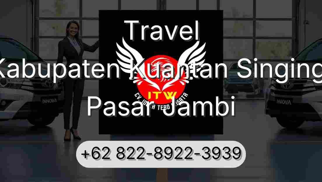 Travel Kabupaten Kuantan Singingi Pasar Jambi