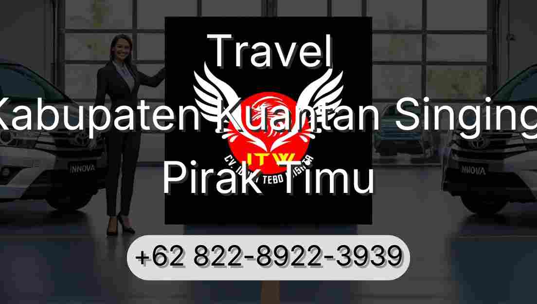 Travel Kabupaten Kuantan Singingi Pirak Timu