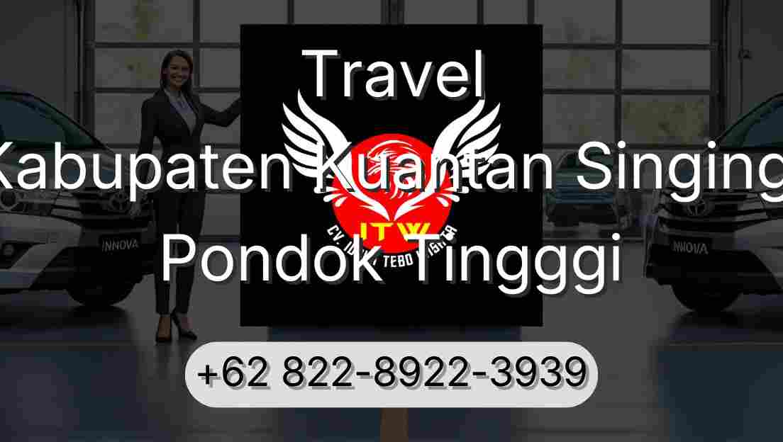 Travel Kabupaten Kuantan Singingi Pondok Tingggi