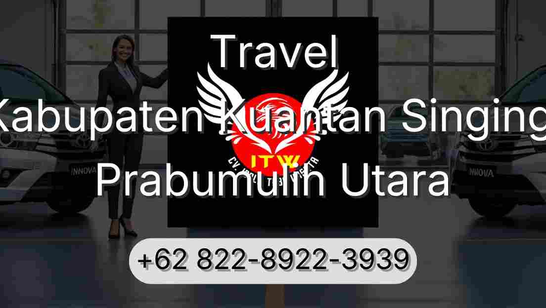 Travel Kabupaten Kuantan Singingi Prabumulih Utara