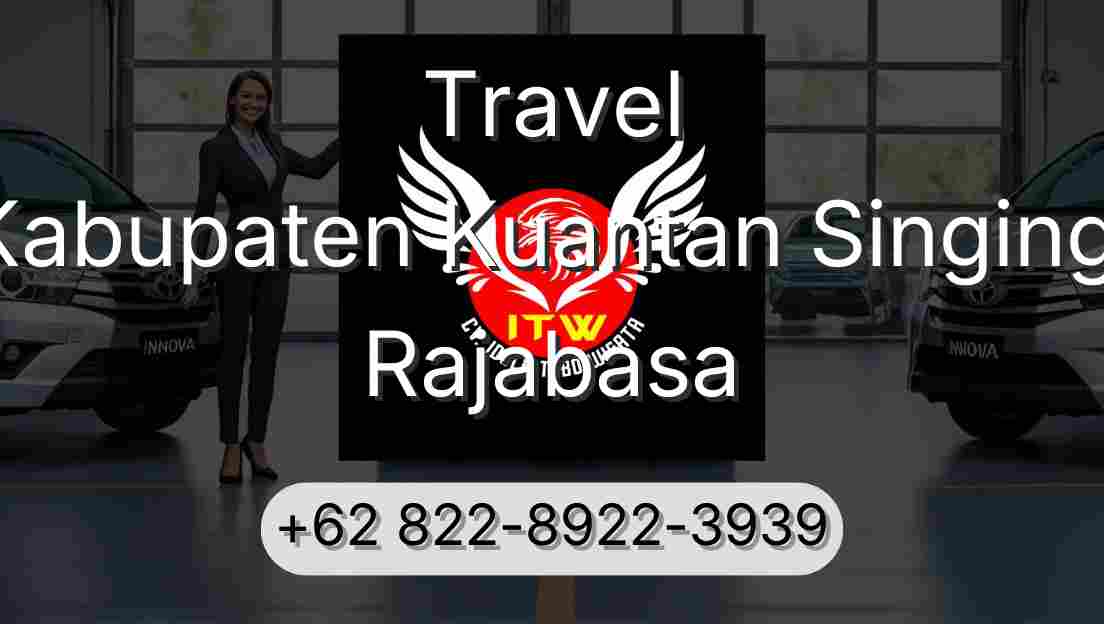 Travel Kabupaten Kuantan Singingi Rajabasa