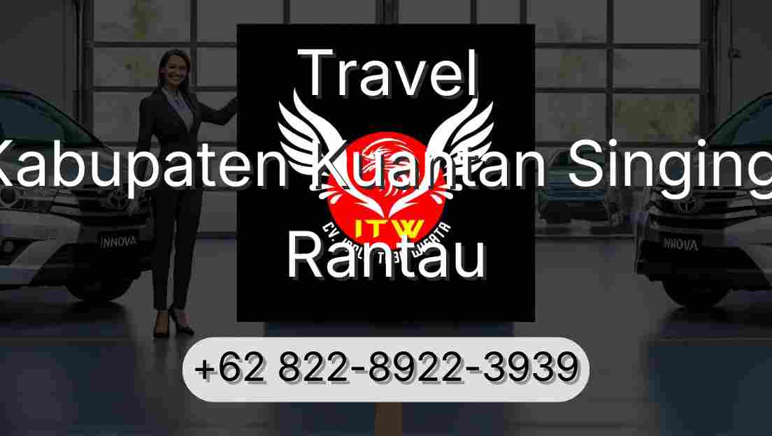 Travel Kabupaten Kuantan Singingi Rantau