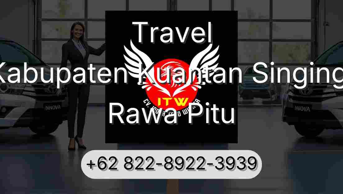 Travel Kabupaten Kuantan Singingi Rawa Pitu