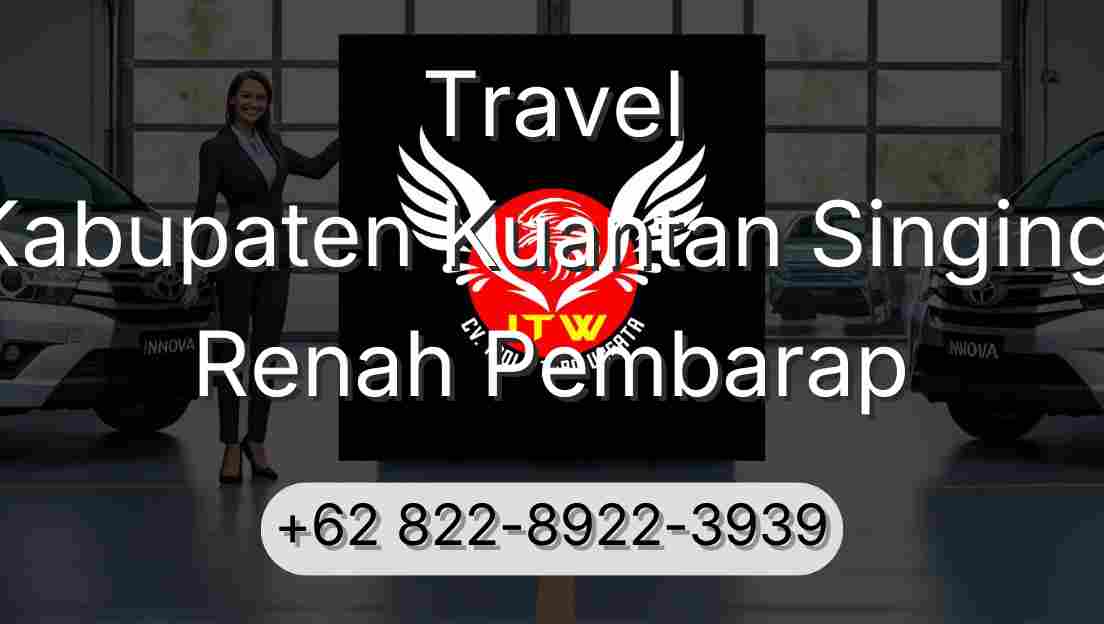Travel Kabupaten Kuantan Singingi Renah Pembarap