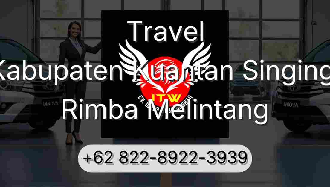 Travel Kabupaten Kuantan Singingi Rimba Melintang