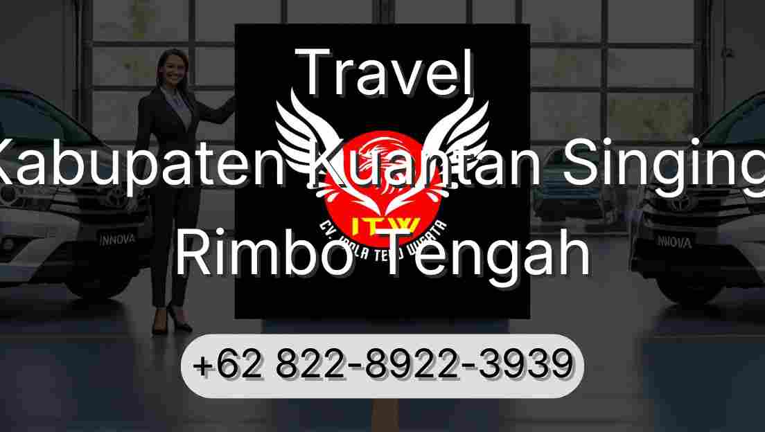 Travel Kabupaten Kuantan Singingi Rimbo Tengah