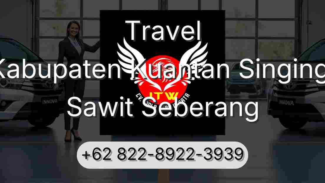 Travel Kabupaten Kuantan Singingi Sawit Seberang