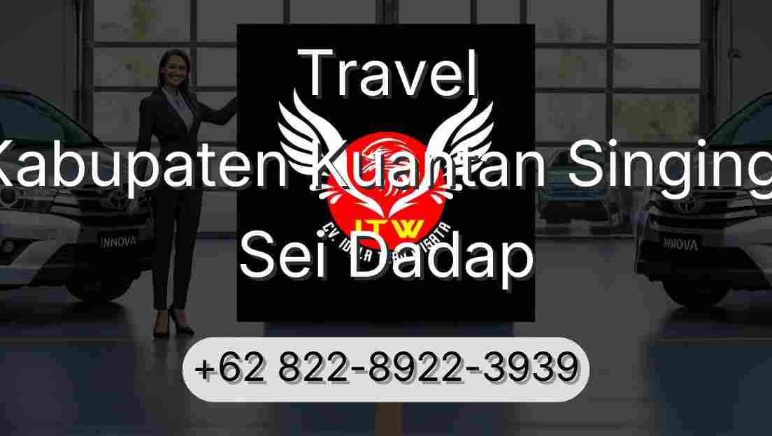 Travel Kabupaten Kuantan Singingi Sei Dadap