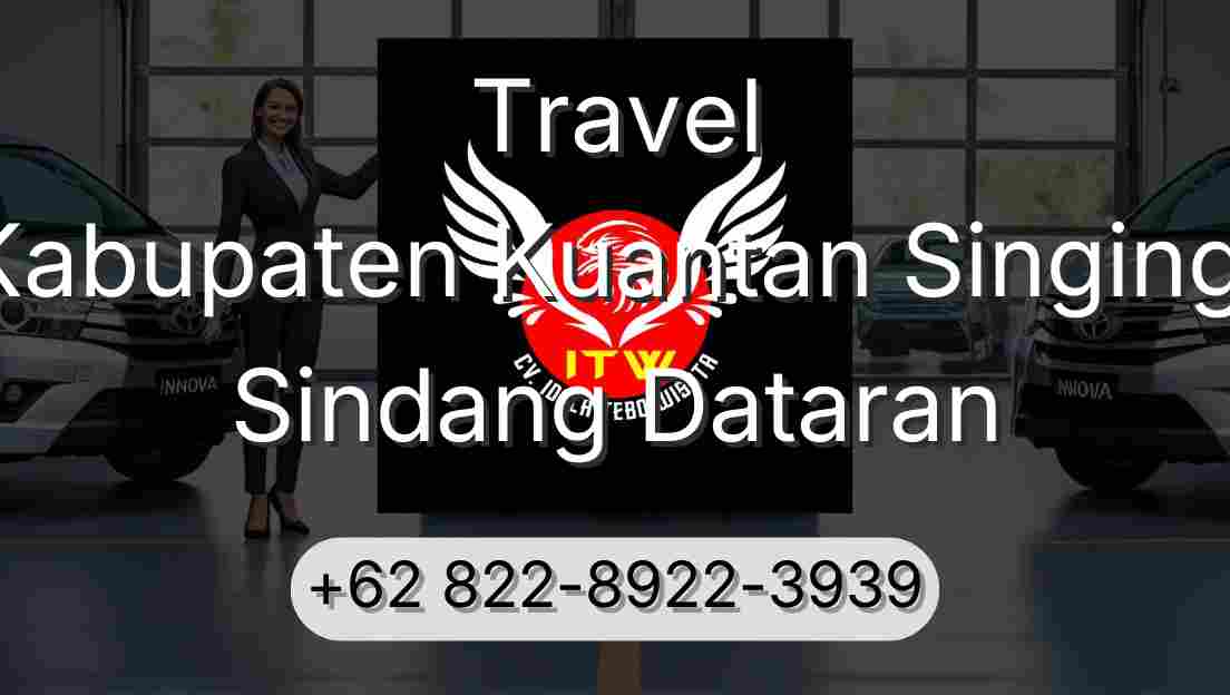 Travel Kabupaten Kuantan Singingi Sindang Dataran