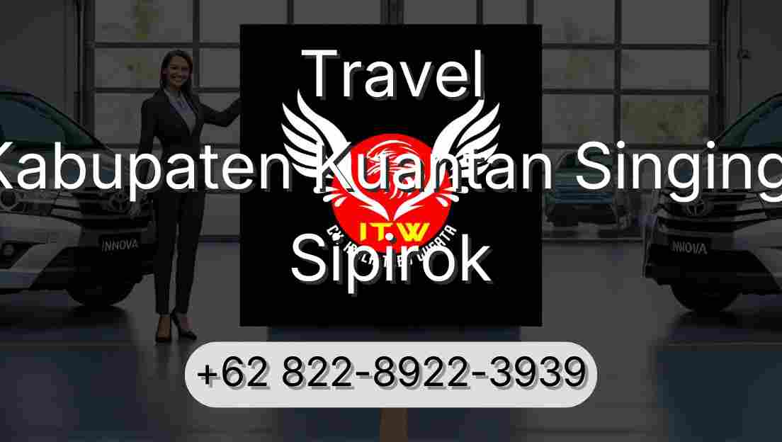 Travel Kabupaten Kuantan Singingi Sipirok