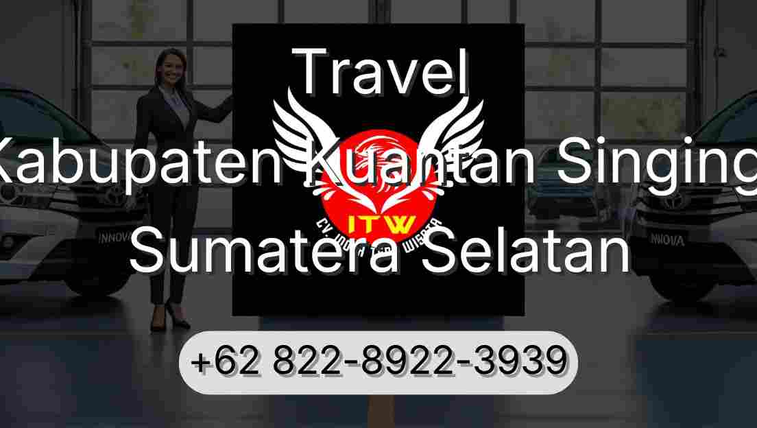 Travel Kabupaten Kuantan Singingi Sumatera Selatan