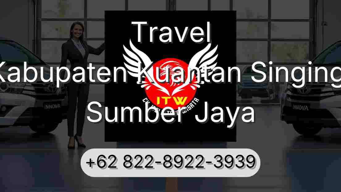 Travel Kabupaten Kuantan Singingi Sumber Jaya