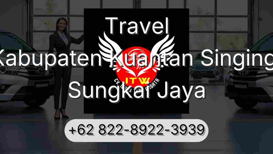 Travel Kabupaten Kuantan Singingi Sungkai Jaya
