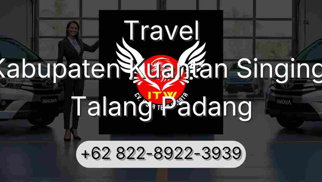 Travel Kabupaten Kuantan Singingi Talang Padang