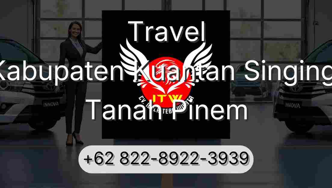Travel Kabupaten Kuantan Singingi Tanah Pinem
