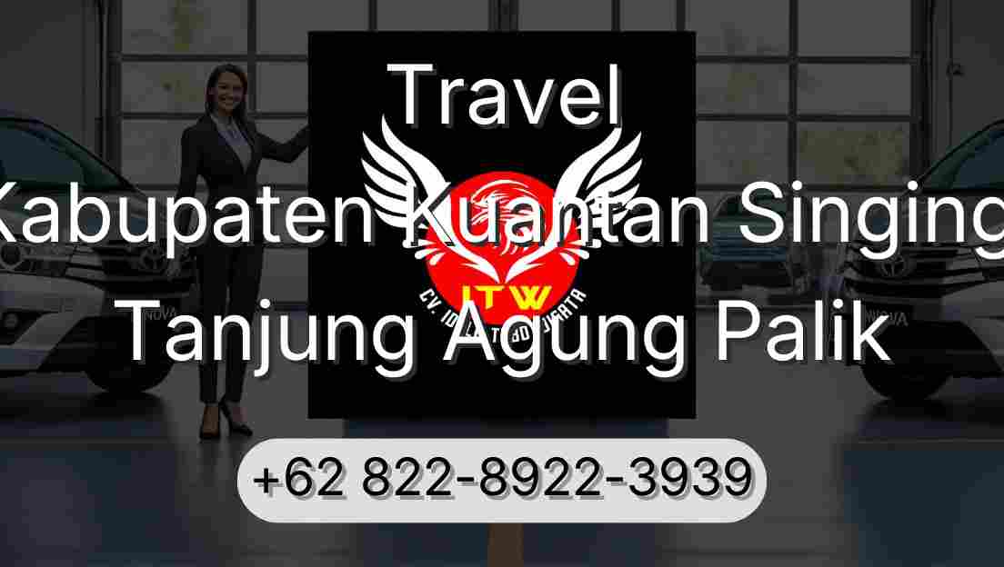 Travel Kabupaten Kuantan Singingi Tanjung Agung Palik
