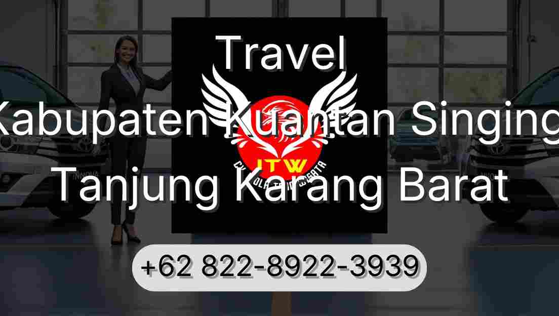 Travel Kabupaten Kuantan Singingi Tanjung Karang Barat