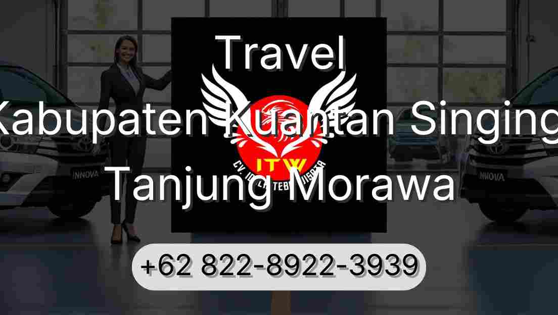 Travel Kabupaten Kuantan Singingi Tanjung Morawa