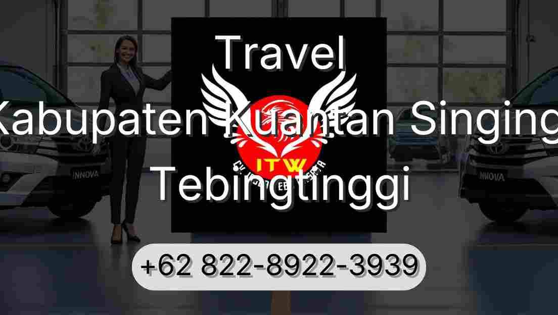 Travel Kabupaten Kuantan Singingi Tebingtinggi