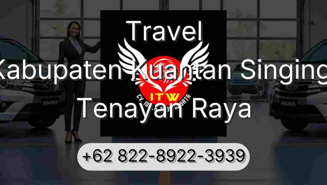 Travel Kabupaten Kuantan Singingi Tenayan Raya