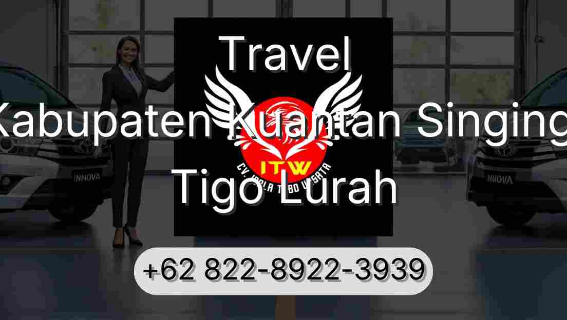 Travel Kabupaten Kuantan Singingi Tigo Lurah