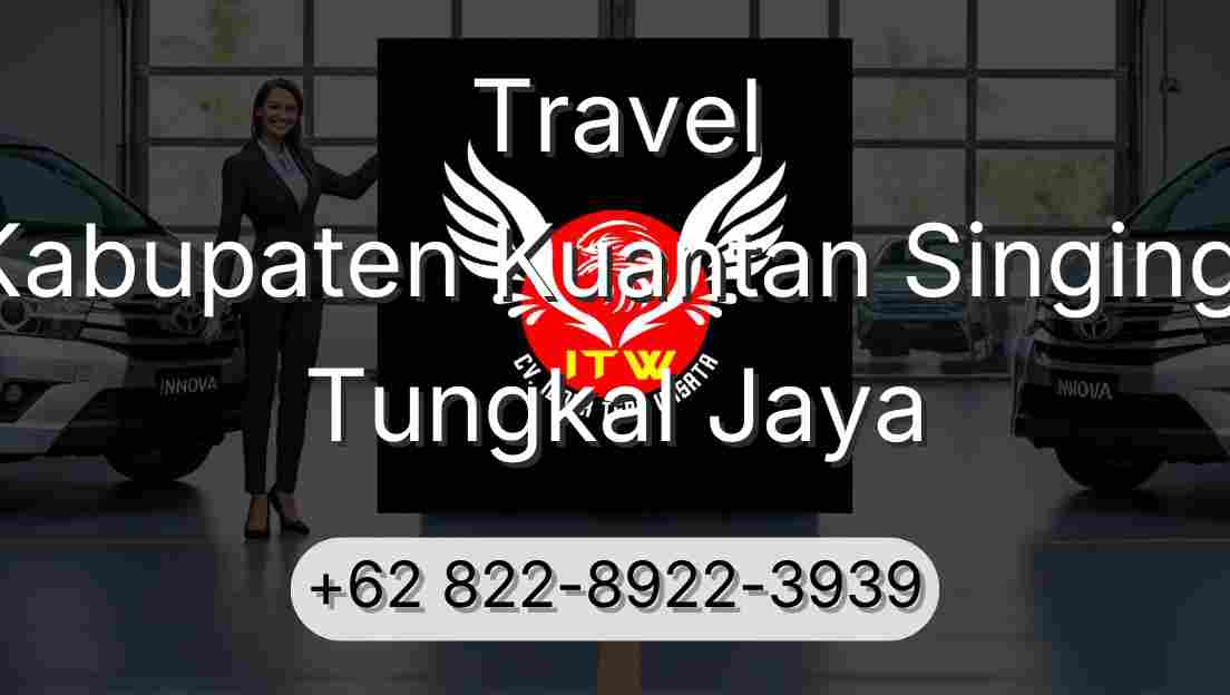 Travel Kabupaten Kuantan Singingi Tungkal Jaya