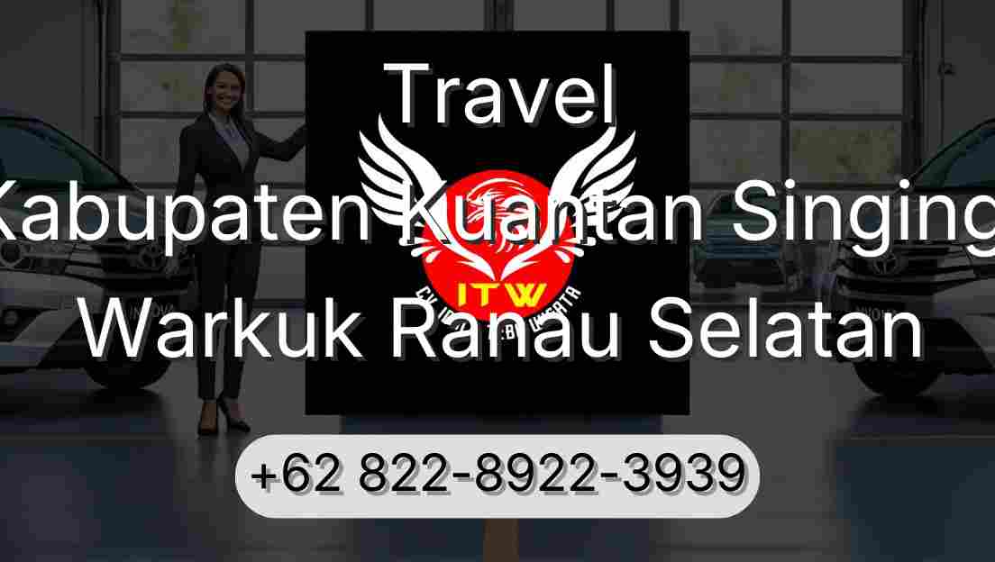 Travel Kabupaten Kuantan Singingi Warkuk Ranau Selatan