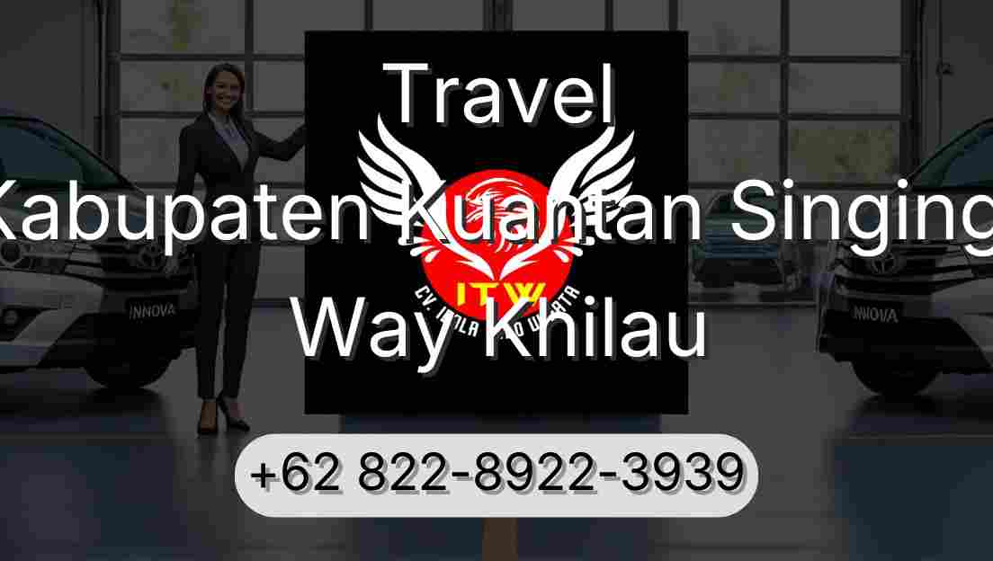 Travel Kabupaten Kuantan Singingi Way Khilau