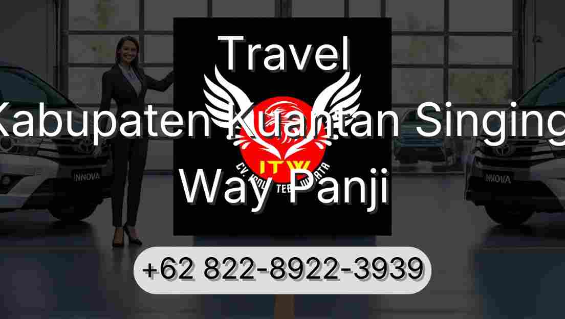 Travel Kabupaten Kuantan Singingi Way Panji