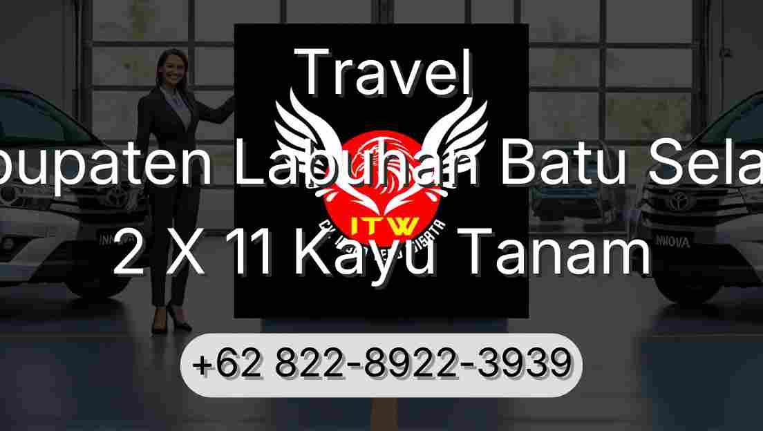 Travel Kabupaten Labuhan Batu Selatan 2 X 11 Kayu Tanam