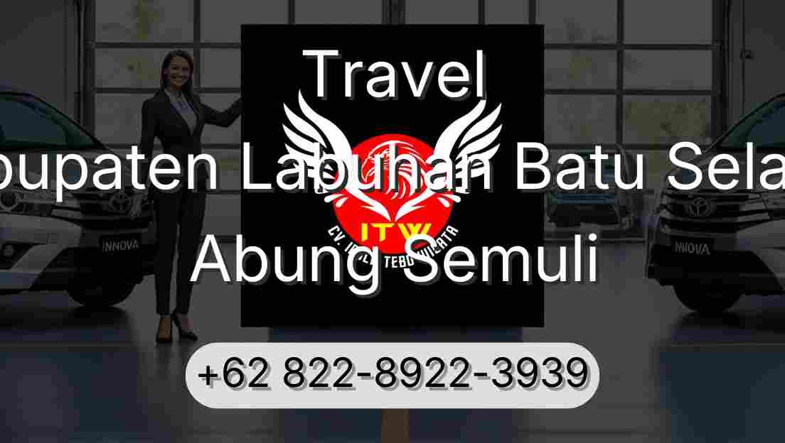 Travel Kabupaten Labuhan Batu Selatan Abung Semuli