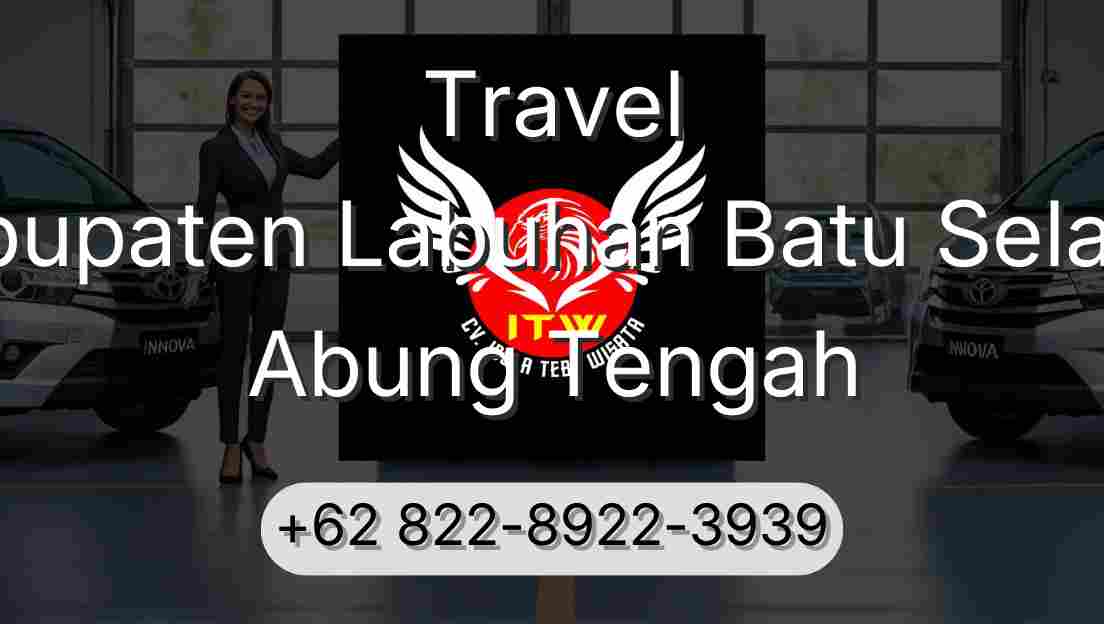Travel Kabupaten Labuhan Batu Selatan Abung Tengah