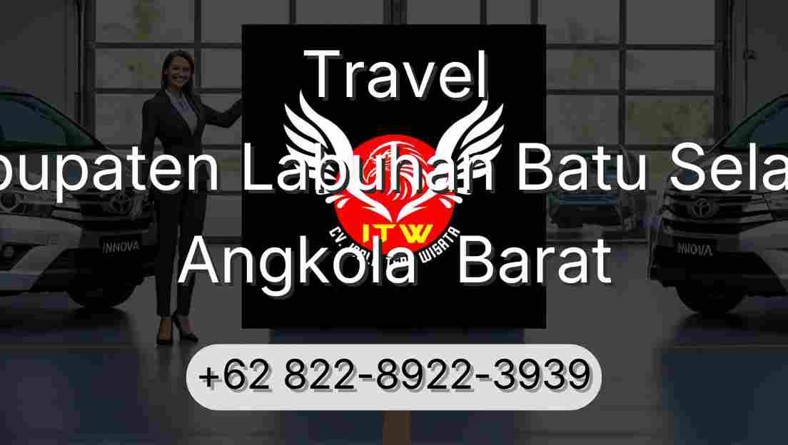 Travel Kabupaten Labuhan Batu Selatan Angkola  Barat