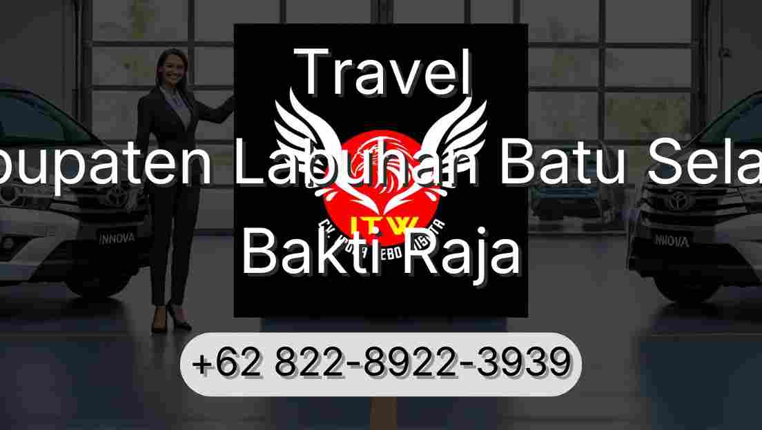 Travel Kabupaten Labuhan Batu Selatan Bakti Raja
