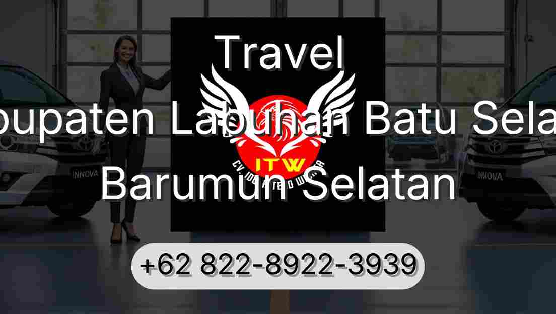Travel Kabupaten Labuhan Batu Selatan Barumun Selatan