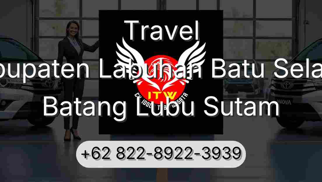 Travel Kabupaten Labuhan Batu Selatan Batang Lubu Sutam